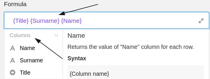 Cuando haga referencia a nombres de columnas en sus tablas, enciérrelos siempre entre llaves