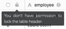 Note for simple group members who are not authorised to lock a table header
